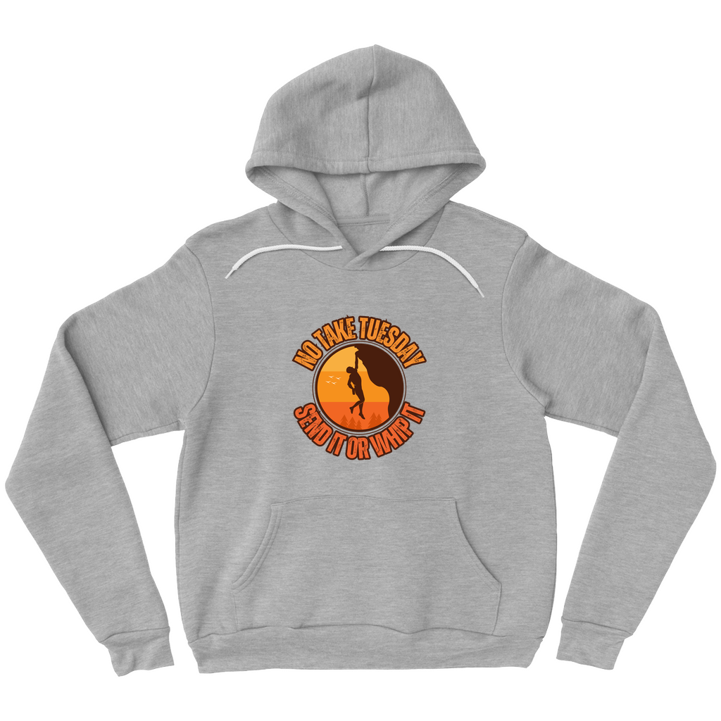 No Take Tuesday (Bella Pullover Hoodie)