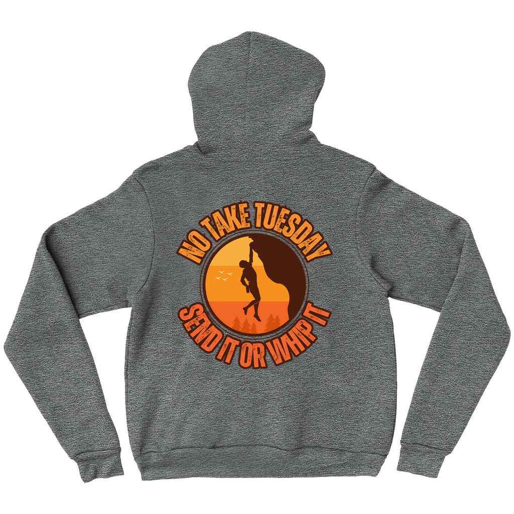 No Take Tuesday (Bella Pullover Hoodie)