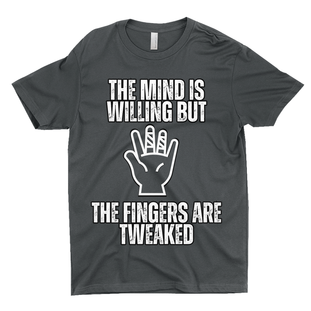 T-Shirts: Fingers are Tweaked (Next Level 3600)