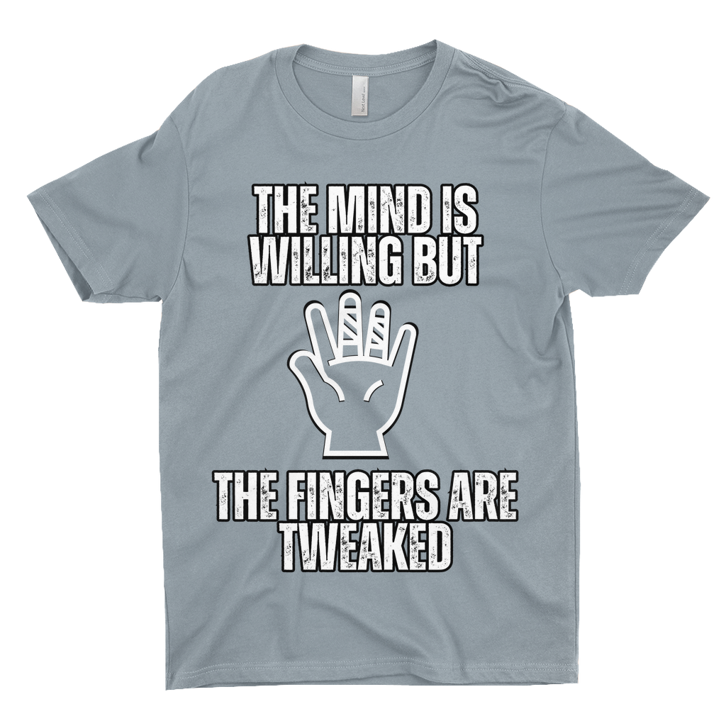 T-Shirts: Fingers are Tweaked (Next Level 3600)