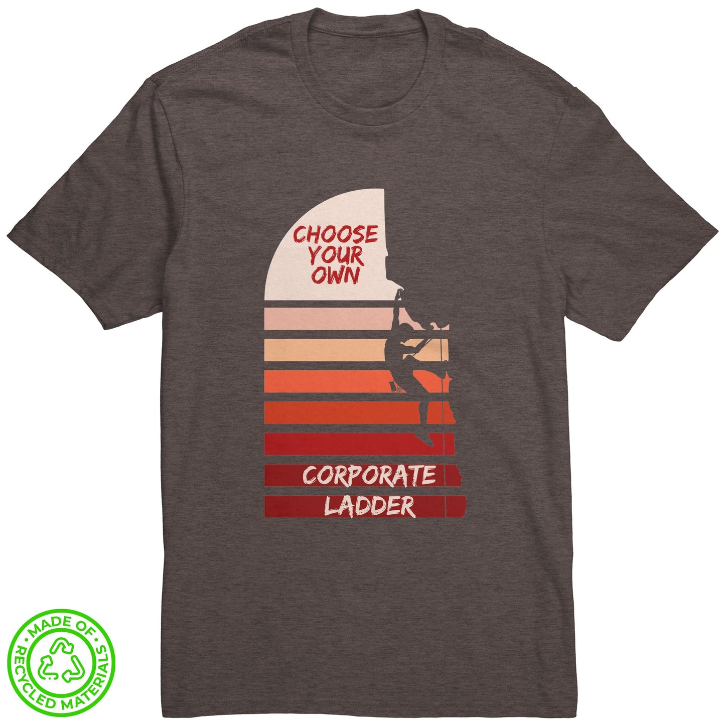 Eco-friendly Re-Tee (Choose Your Own Corporate Ladder)